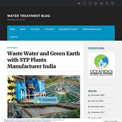 STP Plants guide: How to leading STP Plants manufacturers for best water?