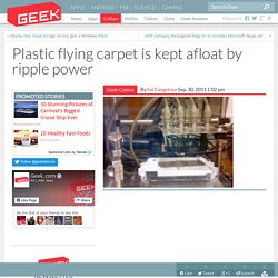 Plastic flying carpet is kept afloat by ripple power