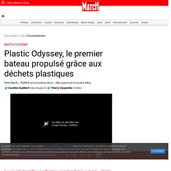 Plastic Odyssey, le premier bateau propulsé grâce aux déchets plastiques