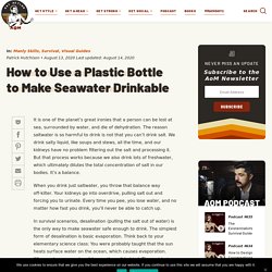 How to Use a Plastic Bottle to Make Seawater Drinkable