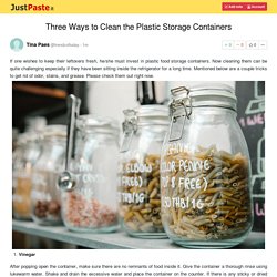 Three Ways to Clean the Plastic Storage Containers