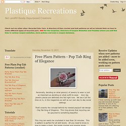 Reuse It, Recycle It, Recreate It: Free Plarn Pattern - Pop Tab Ring of Elegance