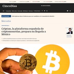 Criptan, la plataforma española de criptomonedas, prepara su llegada a México