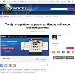 Tiendy: una plataforma para crear tiendas online con facilidad pasmosa