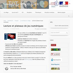 Lecture et plateaux de jeu numériques – Collège Victor SCHOELCHER