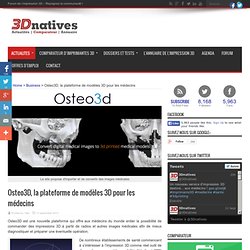 Osteo3D, la plateforme de modèles 3D pour les médecins