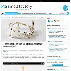 La société Skimlab lance Jweel, une plateforme de création de bijoux personnalisés - Ze Small Factory