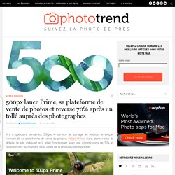 500px lance Prime, sa plateforme de vente de photos et reverse 70% après un tollé auprès des photographes