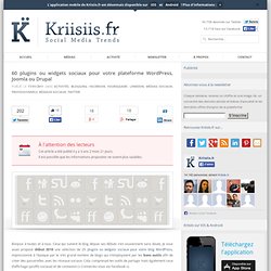 60 plugins ou widgets sociaux pour votre plateforme Wordpress, Joomla ou Drupal
