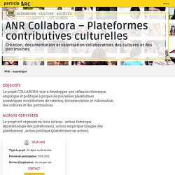 ANR Collabora – Plateformes contributives culturelles - Particip-Arc