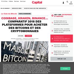 Coinbase, Kraken, Binance... Comparatif 2018 des plateformes pour acheter des bitcoins et des cryptomonnaies