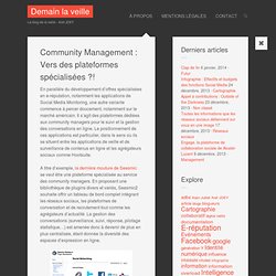 Community Management : Vers des plateformes spécialisées ?! | Demain la veille