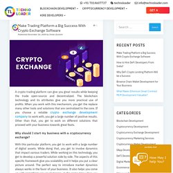 Make Trading Platform a Big Success With Crypto Exchange Software