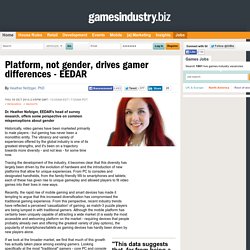 Platform, not gender, drives gamer differences - EEDAR