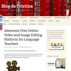 Awesome Free Online Video and Image Editing Platform for Language Teachers