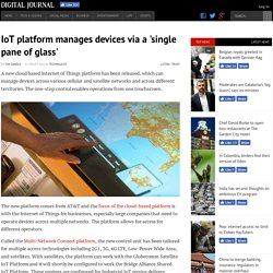 IoT platform manages devices via a 'single pane of glass'