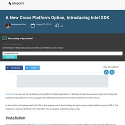 A New Cross Platform Option, Introducing Intel XDK