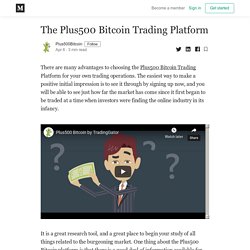 The Plus500 Bitcoin Trading Platform - Plus500Bitcoin - Medium