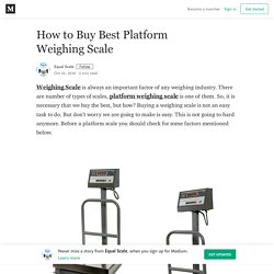 How to Buy Best Platform Weighing Scale – Equal Scale