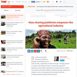 How Sharing Platforms Empower the Agricultural Industry