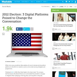 2012 Election: 3 Digital Platforms Poised to Change the Conversation