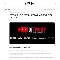 OTT & THE BEST PLATFORMS FOR OTT PARTY - AtoAllinks