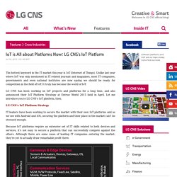 IoT is All about Platforms Now: LG CNS’s IoT Platform