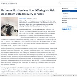 Platinum Plus Services Now Offering No Risk Clean Room Data Recovery Services