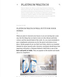 Platinum Waltech Wall Putty for your Homes