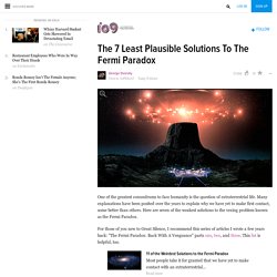 The 7 Least Plausible Solutions To The Fermi Paradox