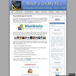 Play Android Apps On Your PC