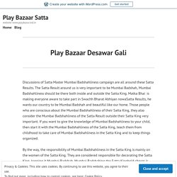 Play Bazaar Desawar Gali – Play Bazaar Satta