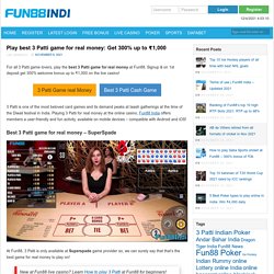 Play best 3 Patti game for real money: Get 300% up to ₹1,000