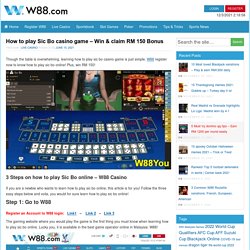 How to play Sic Bo casino game - Win & claim RM 150 Bonus