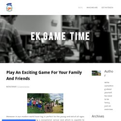 Play An Exciting Game For Your Family And Friends