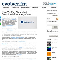 How To: Play Your Music Downloads From Anywhere