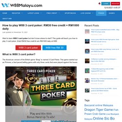 How to play W88 3 card poker: RM30 free credit + RM1000 daily