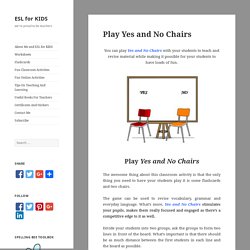 Play Yes and No Chairs - ESL for KIDS