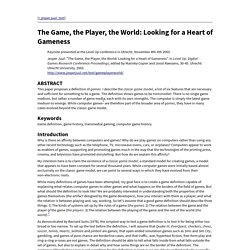The Game, the Player, the World: Looking for a Heart of Gameness