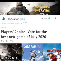 Players’ Choice: Vote for the best new game of July 2020 – PlayStation.Blog