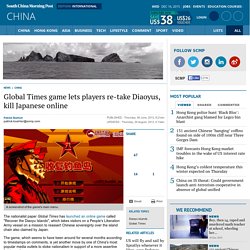 Global Times game lets players re-take Diaoyus, kill Japanese online