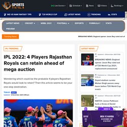 IPL 2022: 4 Players Rajasthan Royals can retain ahead of mega auction