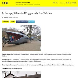 In Europe, Whimsical Playgrounds For Children