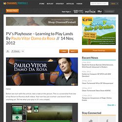 » PV’s Playhouse – Learning to Play Lands