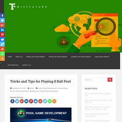 Tricks and Tips for Playing 8 Ball Pool - Mobile App Development Company