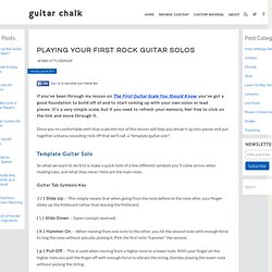 Guitar Scales: Playing Your First Rock Guitar Solos ~ Guitar Chalk