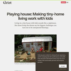 Playing house: Making tiny-home living work with kids