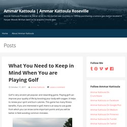 What You Need to Keep in Mind When You are Playing Golf - Ammar Kattoula