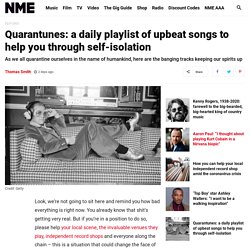 A daily playlist of upbeat songs to help you through self-isolation