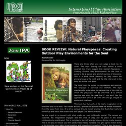 IPA World Website » BOOK REVIEW: Natural Playspaces: Creating Outdoor Play Environments for the Soul